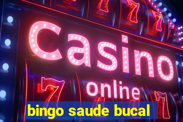 bingo saude bucal