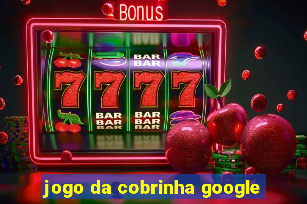 jogo da cobrinha google