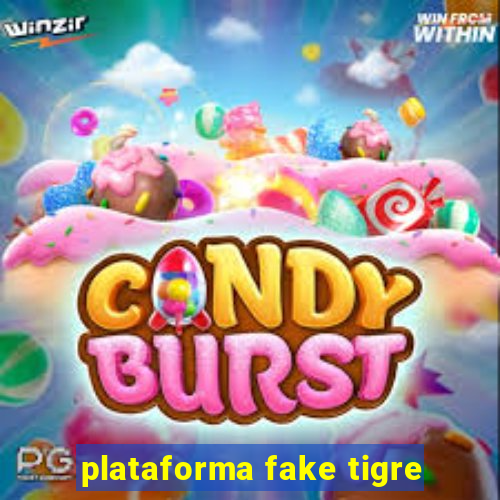 plataforma fake tigre