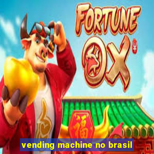 vending machine no brasil