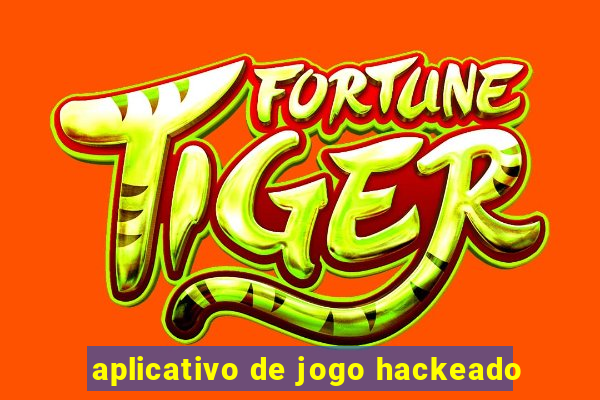 aplicativo de jogo hackeado