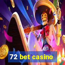 72 bet casino