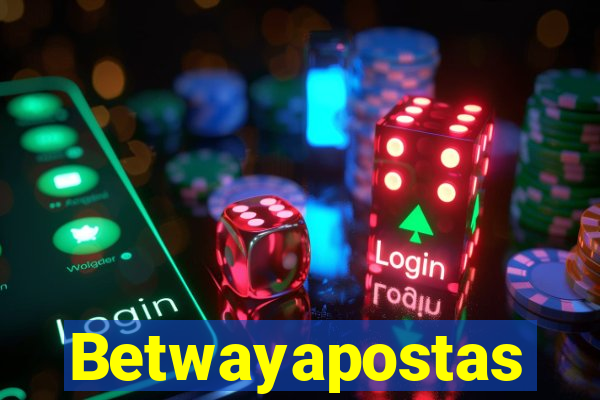 Betwayapostas