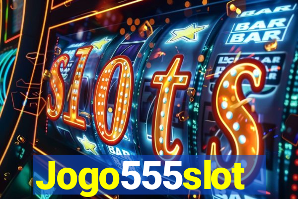 Jogo555slot