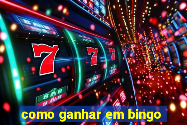 como ganhar em bingo