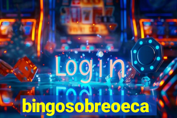 bingosobreoeca