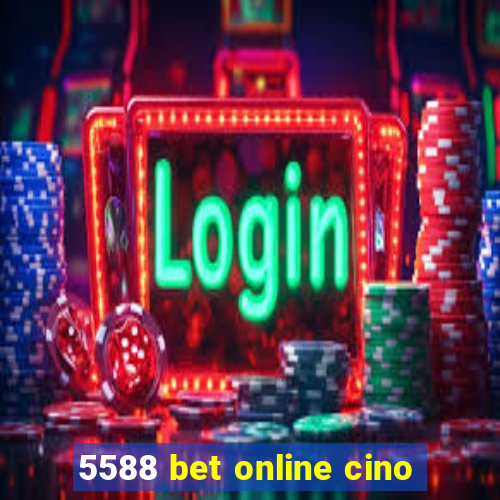 5588 bet online cino