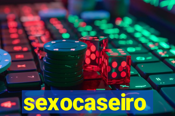 sexocaseiro